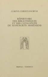 Répertoire des bibliothèques et des catalogues de manuscrits arméniens - Bernard Coulie