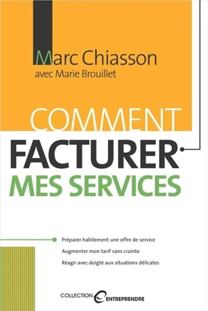 Comment facturer mes services - Chiasson, Marc