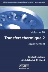 Transfert thermique. Vol. 2. Rayonnement - Michel Ledoux