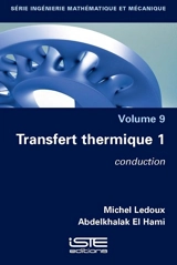 Transfert thermique. Vol. 1. Conduction - Abdelkhalak El Hami