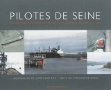 Pilotes de Seine : une remontée du fleuve à bord du Mercurius, navire de 180 mètres de long - Christophe Hurel