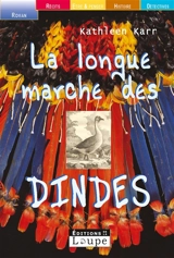 La longue marche des dindes - Kathleen Karr