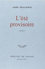 L'Eté provisoire - Anne Bragance