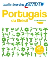 Portugais du Brésil : faux-débutants : 210 exercices + corrigés - Naiana Bueno