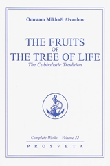 Complete works. Vol. 32. The fruits of the tree of life : the cabbalistic tradition - Omraam Mikhaël Aïvanhov
