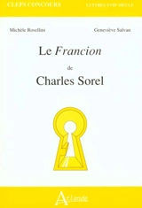 Le Francion de Charles Sorel - Michèle Rosellini