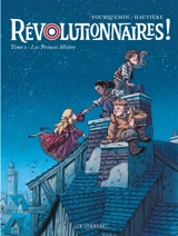 Révolutionnaires !. Vol. 1. Les princes misère - Régis Hautière