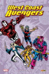 West coast Avengers : l'intégrale. 1984-1985 - Roger Stern