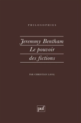 Jeremy Bentham : le pouvoir des fictions - Christian Laval