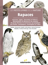 Rapaces : faucons, aigles, chouettes et hiboux... : reconnaître et découvrir les oiseaux de proie diurnes et nocturnes qui peuplent nos régions