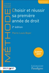 Choisir et réussir sa première année de droit : 2023 - Pierre-Louis Boyer