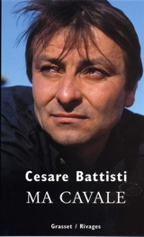 Ma cavale - Cesare Battisti
