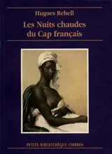 Les nuits chaudes du Cap français - Hugues Rebell