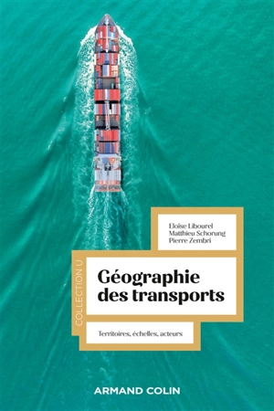 Géographie des transports : territoires, échelles, acteurs - Eloïse Libourel