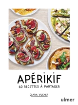 Apérikif : 60 recettes à partager - Clara Vucher