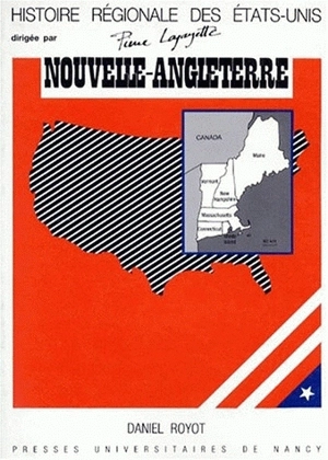 La Nouvelle-Angleterre - Daniel Royot
