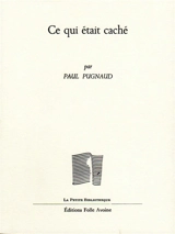 Ce qui était caché - Paul Pugnaud