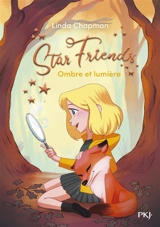 Star friends. Vol. 5. Ombre et lumière - Linda Chapman