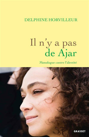 Il n'y a pas de Ajar : monologue contre l'identité - Delphine Horvilleur