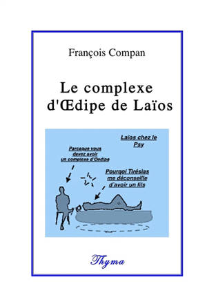Le complexe d'Oedipe de Laïos - François Compan