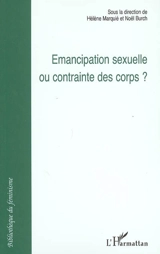 Emancipation sexuelle ou contrainte des corps ?