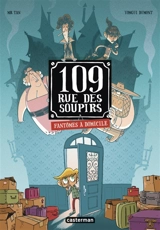 109, rue des Soupirs. Vol. 1. Fantômes à domicile - Mr Tan