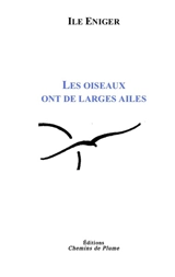 Les oiseaux ont de larges ailes - Ile Eniger