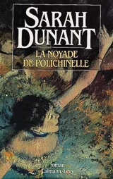 La Noyade de Polichinelle - Sarah Dunant