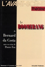 Avant-scène théâtre (L'), n° 977. Le boomerang - Bernard Da Costa