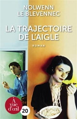 La trajectoire de l'aigle - Nolwenn Le Blevennec