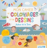 Mon cahier de coloriages et de dessins : autour de la Terre - Emilie Lapeyre