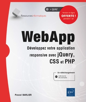 WebApp : développez votre application responsive avec jQuery, CSS et PHP - Pascal Barlier