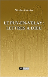 Le Puy-en-Velay : lettres à Dieu