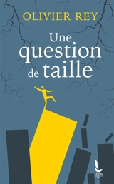 Une question de taille - Olivier Rey