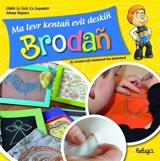 Ma levr kentañ evit deskiñ brodañ : ar vroderezh hengounel kammed-ha-kammed - Odile Le Goïc-Le Guyader