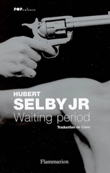 Waiting period - Hubert Selby