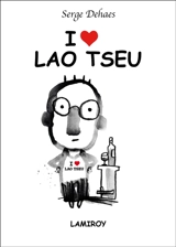 I love Lao Tseu - Serge Dehaes