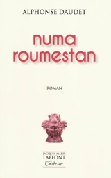 Numa Roumestan - Alphonse Daudet
