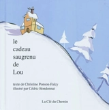 Le cadeau saugrenu de Lou - Christine Ponson-Falcy