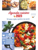 Agenda cuisine 2023 : 365 menus rapides, équilibrés, bon marché - Lucie Reynier