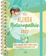 Mon agenda naturopathie 2023 : une année 100 % bien-être : de janvier à décembre 2023 - Julie Pradines