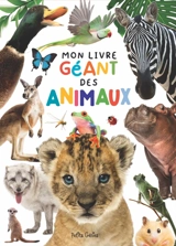 Mon livre géant des animaux - Kim Huynh