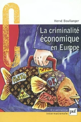 La criminalité économique en Europe - Hervé Boullanger
