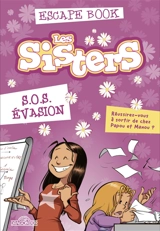 Les sisters : SOS évasion - Oriane Krief