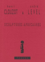 Sculptures africaines - Henri Clouzot