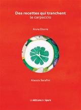 Des recettes qui tranchent : le carpaccio - Anne Etorre