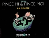 Pince mi & Pince moi : la genèse - Erik Tartrais