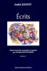 Ecrits. Vol. 1 - André Jolivet