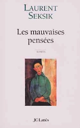 Les mauvaises pensées - Laurent Seksik