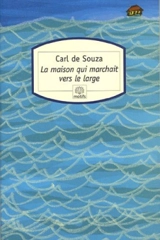 La maison qui marchait vers le large - Carl de Souza